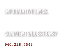 
Informative Links.
QRStuff.com

Comments/Questions?
e-mail
940.228.4543